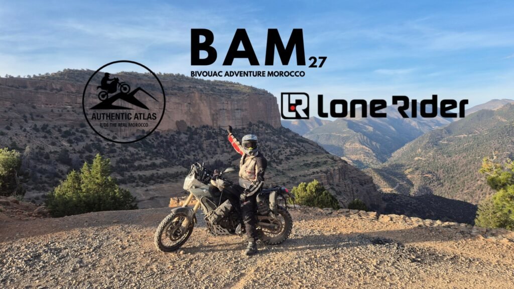 BAM27 : raids moto en bivouac au Maroc avec Authentic Atlas et Lone Rider
